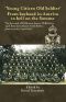 Young Citizen Old Soldier". From Boyhood in Antrim to Hell on the Somme · The Journal of Rifleman James McRoberts, 14th Battalion Royal Irish Rifles, January 1915-April 1917