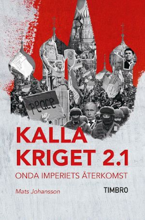 Kalla kriget 2.1 - onda imperiets återkomst