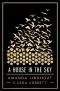 A House in the Sky · a Memoir