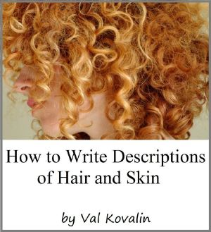 How to Write Descriptions of Hair and Skin