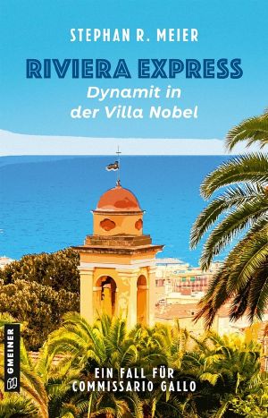 Riviera Express · Dynamit in der Villa Nobel