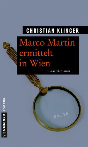 Marco Martin ermittelt in Wien · 30 Rätsel-Krimis