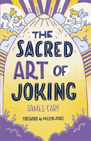 The Sacred Art of Joking