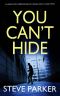 YOU CAN'T HIDE an Absolutely Gripping Killer Thriller With a Huge Twist