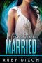 When She's Married: A SciFi Alien Romance Novella