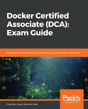 Docker Certified Associate (DCA) · Exam Guide