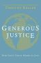 Generous Justice · How God's Grace Makes Us Just