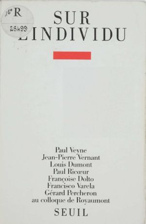 Sur L'Individu · Contributions Au Colloque De Royaumont (1985) (Points)