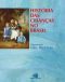 História Das Crianças No Brasil