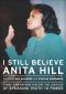 I Still Believe Anita Hill