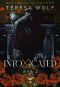 Intoxicated: A Stalker Reverse Harem Romance (Book 2)