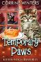 Temporary Paws (Kitten Witch Cozy Mystery Book 3)