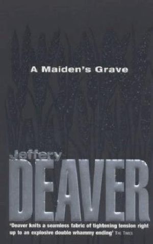 Jeffery Deaver - a Maiden's Grave