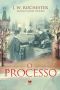 O processo (pelo espírito J.W. Rochester)