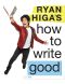 Ryan Higa's How to Write Good