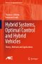 Hybrid Systems, Optimal Control and Hybrid Vehicles