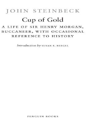 Cup of Gold · A Life of Sir Henry Morgan, Buccaneer, with Occasional Reference to History (Penguin Classics)