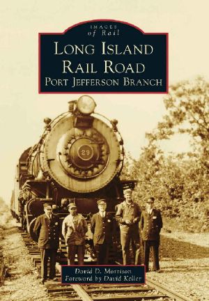 Long Island Rail Road: Port Jefferson Branch (Images of Rail)