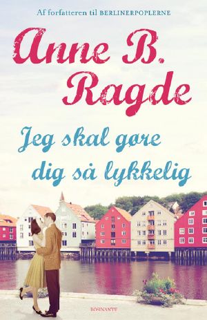 Jeg skal gøre dig så lykkelig, eBog