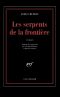 Les serpents de la frontiere