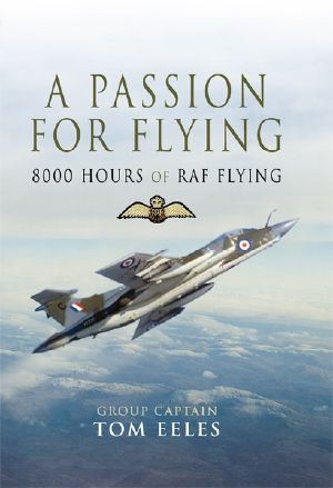 A Passion for Flying · 8,000 Hours of RAF Flying