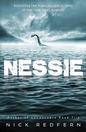 Nessie · Exploring the Supernatural Origins of the Loch Ness Monster