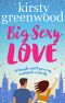 Big Sexy Love · the Laugh Out Loud Romantic Comedy That Everyone's Raving About!