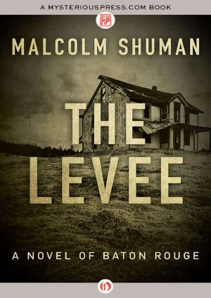 The Levee · A Novel of Baton Rouge