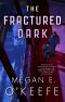 The Fractured Dark