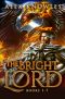 The Bright Lord: Books 1-7