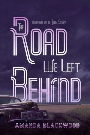 The Road We Left Behind