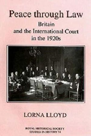 Peace Through Law · Britain and the International Court in the 1920s