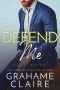 Defend Me: A Brother's Best Friend Romance Novel (Free Book 3)