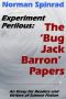 Experiment Perilous · The 'Bug Jack Barron' Papers