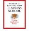 Secrets to Getting Into Business School · Writing Application Essays