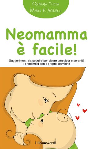 Neomamma È Facile! (Il Bambino Naturale in Tasca)