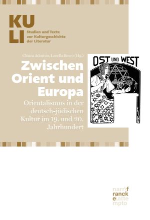 Zwischen Orient und Europa · Orientalismus in der deutsch-jüdischen Kultur im 19. und 20. Jahrhundert