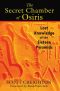 The Secret Chamber of Osiris · Lost Knowledge of the Sixteen Pyramids