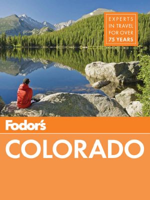 Fodor's Colorado (Full-Color Travel Guide)