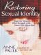 Restoring Sexual Identity - Hope for Women Who Struggle With Same-Sex Attraction