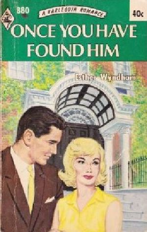 Once You Have Found Him