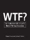 WTF?: How to Survive 101 of Life's Worst F_#!-ing Situations