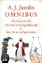 A.J. Jacobs Omnibus · the Know-It-All, the Year of Living Biblically, My Life as an Experiment