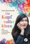 Ein Kopf voller Ideen - Wie Kreativität unseren Alltag bereichert