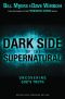 The Dark Side of the Supernatural, Revised and Expanded Edition