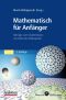 3827428521 · Mathematisch für Anfänger · Beiträge zum Studienbeginn von Matroids Matheplanet, 2. Auflage