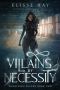 Villains by Necessity