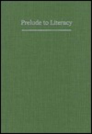 Prelude to Literacy · A Preschool Child's Encounter With Picture and Story