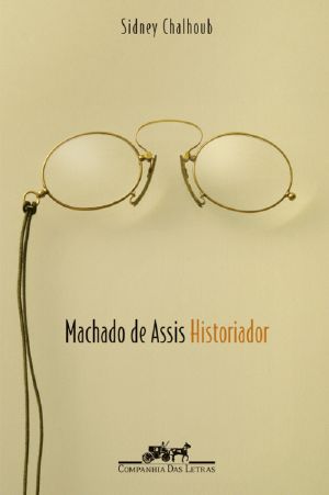 Machado De Assis, Historiador