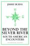 Beyond the Silver River